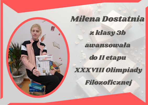 Milena Dostatnia z klasy 3b awansowała do II etapu Olimpiady Filozoficznej